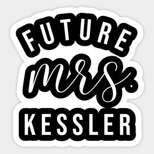 Future Mrs Kessler I Said Yes Customized Fiance Sticker